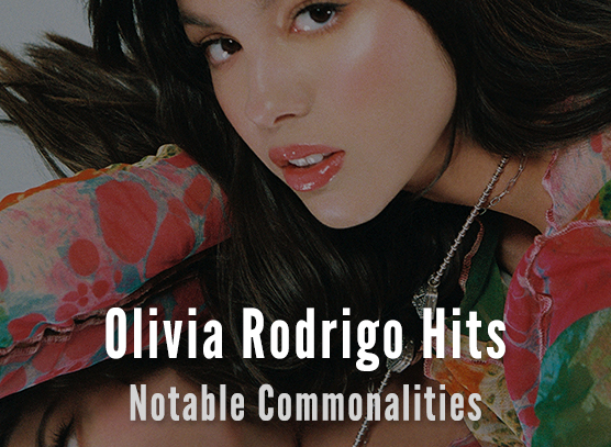Olivia Rodrigo Hits: Notable Commonalities