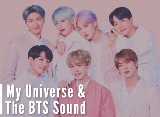 My Universe & The BTS Sound