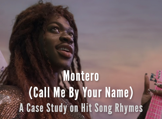 Montero: A Case Study on Hit Song Rhymes Montero: A Case Study on Hit Song Rhymes